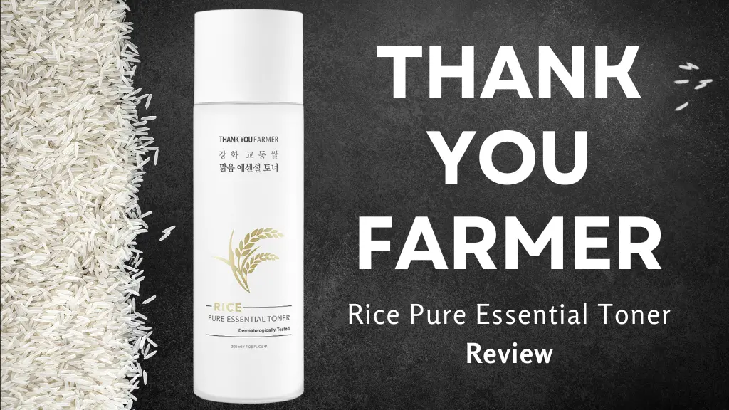 Thank You Farmer Rice Pure Essential Toner Review