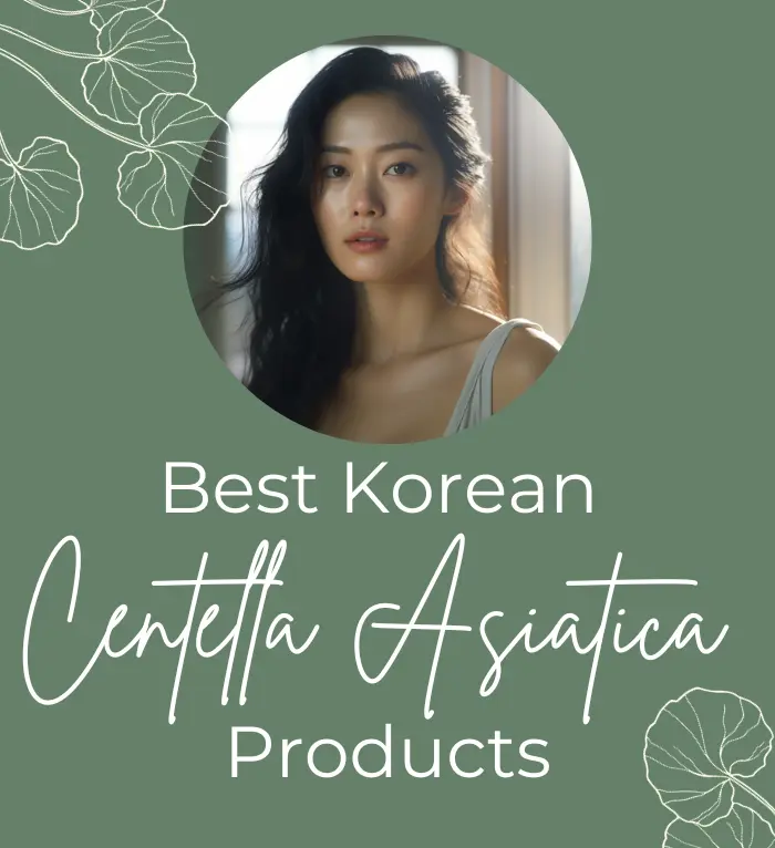 Best Korean Centella Asiatica Products