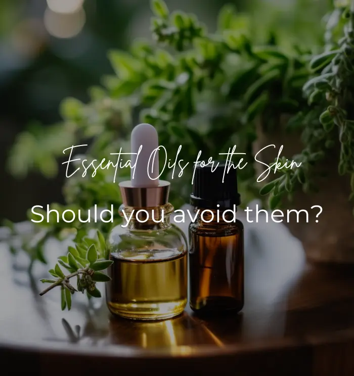 Essential Oils for the Skin Should you avoid them