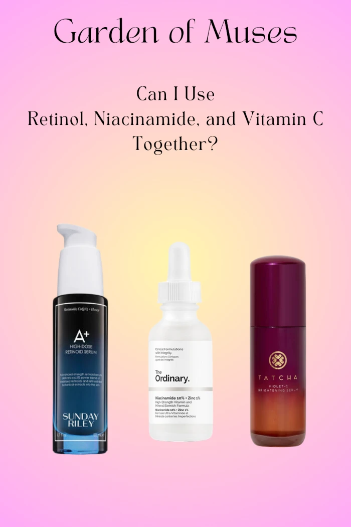 Niacinamide, Vitamin C, and Retinol together in the same skincare routine